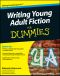 [Dummies 01] • Writing Young Adult Fiction For Dummies